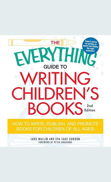 The Everything Guide to Writing Children's Books, by Luke Wallin & Eva Sage Gordon